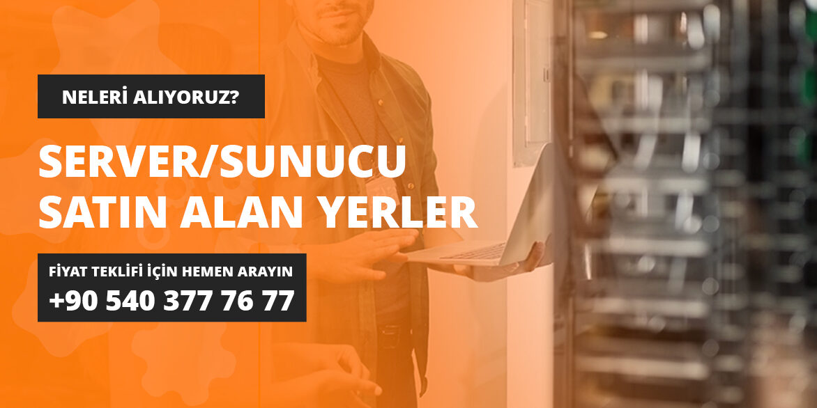 server-sunucu-satin-alan-yerler-gorsel Sunucu Server Satın Alan Yerler Gorsel